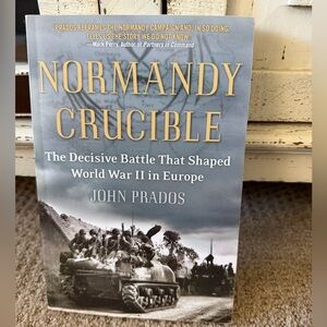 Normandy Crucible by John Prados Boot